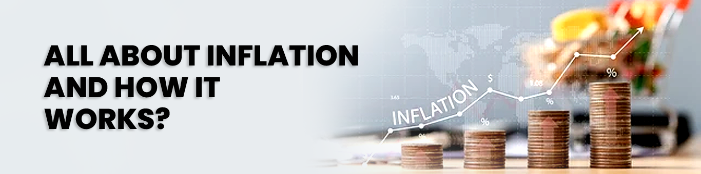 All about inflation and how it works?