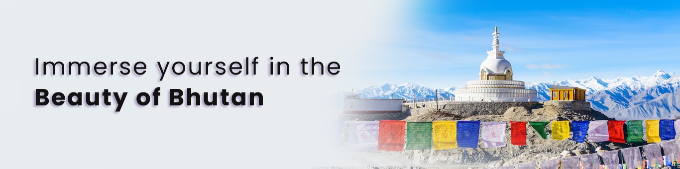 Immerse yourself in the beauty of Bhutan